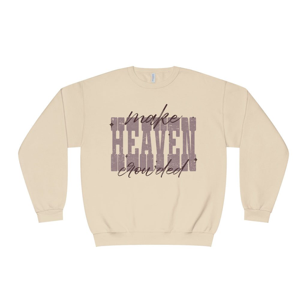 Make Heaven Crowded Crewneck