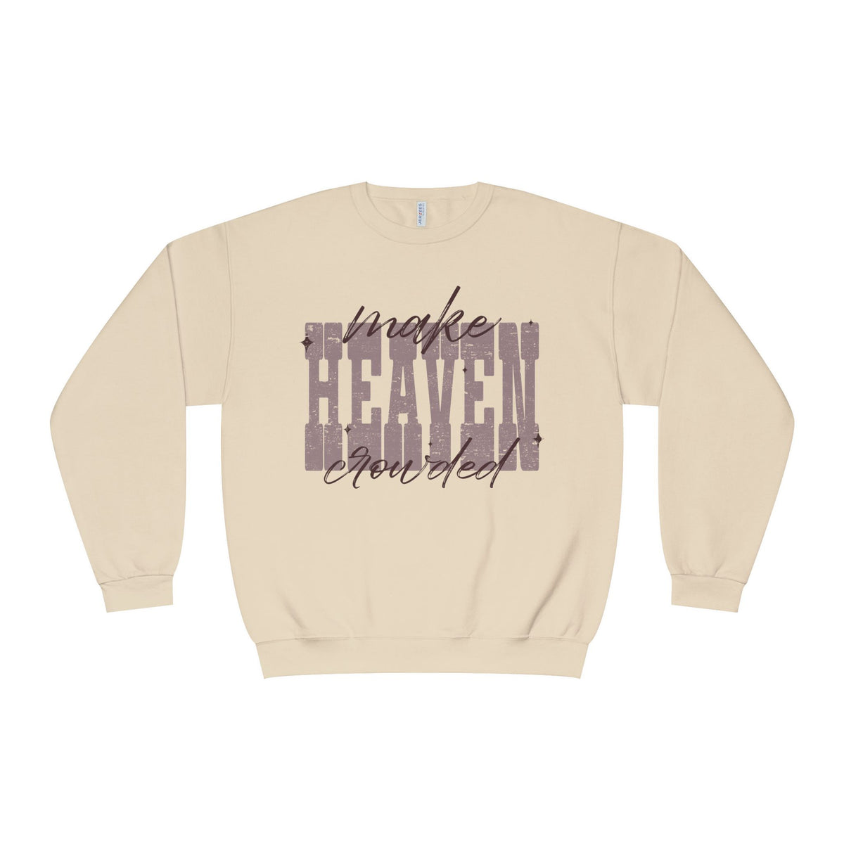 Make Heaven Crowded Crewneck